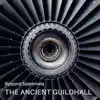 The Ancient Guildhall - Single album lyrics, reviews, download