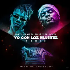 Yo Con Las Mujeres (feat. El Kamel) [Remix] - Single by Portusclan el Tigre album reviews, ratings, credits