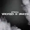 Wicked n Smoke - Single album lyrics, reviews, download