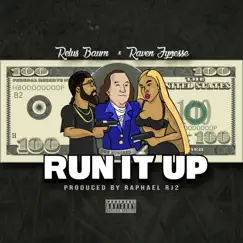Run It Up - Single by Raven Fynesse & Relus Baum album reviews, ratings, credits