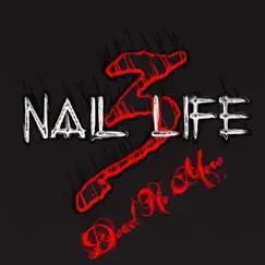 Dead No More - Single by 3 Nail Life album reviews, ratings, credits