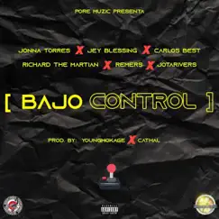 Bajo Control (feat. Richard the Martian, Remers & Jota Rivers) - Single by Jonna Torres, Jey Blessing & Carlos Best album reviews, ratings, credits