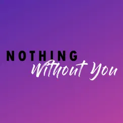 Nothing Without You - Single by Gabriel album reviews, ratings, credits