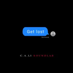 Get Lost - Single by Cali Sound Lab album reviews, ratings, credits