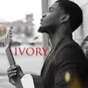 Ivory - Single album lyrics, reviews, download