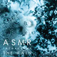 ASMR Relaxation THE RAIN by Vagally vakans album reviews, ratings, credits