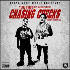 Chasing Checks (feat. Mazerati Ricky) - Single by Yung Cinco album reviews, ratings, credits