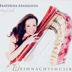 Weihnachtsmusik für Harfe Solo by Ekaterina Afanasieva & Various Composers album reviews, ratings, credits