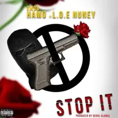 Stop It (feat. L.O.E Nuney) Song Lyrics