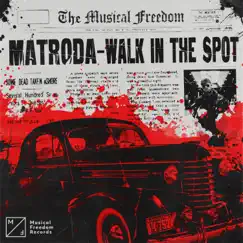 Walk In The Spot - Single by Matroda album reviews, ratings, credits