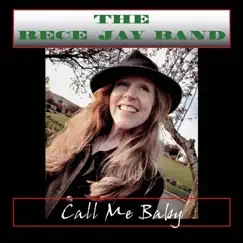 Call Me Baby by The Rece Jay Band album reviews, ratings, credits