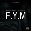 F.Y.M (feat. Nick Kane & Rio Da Yung Og) - Single album lyrics, reviews, download