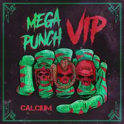 Mega Punch (Vip) - Single by Calcium album reviews, ratings, credits