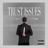 Trust Issues (feat. Flyyvonn) - Single album lyrics, reviews, download