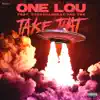 Take That (feat. StoryDaGreat & YBE) - Single album lyrics, reviews, download