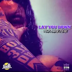 Lay You Down (feat. Jake Teke) - Single by Dat 378 Boy album reviews, ratings, credits
