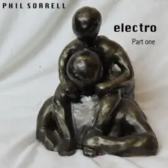 Electro, Pt. 1 by Phil Sorrell album reviews, ratings, credits