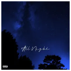 All Night - Single by 6k Steez album reviews, ratings, credits