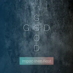 Good God - Single by Impac album reviews, ratings, credits
