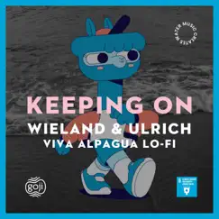 Keepin On - Single by Wieland & Ulrich & Viva Alpagua Lo-Fi album reviews, ratings, credits