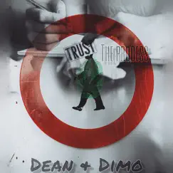 Trust the Process - Single by Dean & Dimo album reviews, ratings, credits