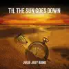 'til the Sun Goes Down (Single) album lyrics, reviews, download