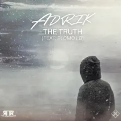 The Truth (feat. Plomo LB) - Single by Adrik album reviews, ratings, credits