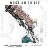 Make Am or Die (feat. Ycee & Ozone) - Single album lyrics, reviews, download