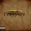 Pressure (feat. Lucci) - Single album lyrics, reviews, download