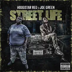 Street Life - Single by HoodStar Red & Joe Green album reviews, ratings, credits