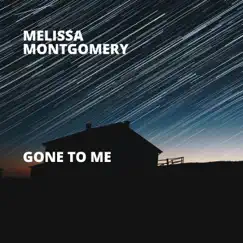 Gone to Me by Melissa Montgomery album reviews, ratings, credits