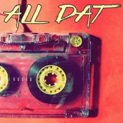 All Dat (Instrumental) Song Lyrics