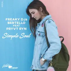 Simple Soul - Single by Freaky DJ's, Bertello & PRYVT RYN album reviews, ratings, credits