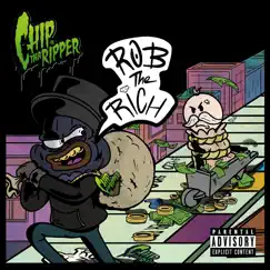 Rob the Rich - Single by Chip tha Ripper album reviews, ratings, credits