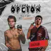 Opcion (feat. RaffMa, Young Nachh & IchCatt) - Single album lyrics, reviews, download
