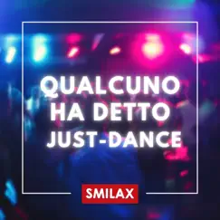 Qualcuno ha detto Just - Dance by Various Artists album reviews, ratings, credits