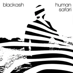 Human Safari by Blackash album reviews, ratings, credits