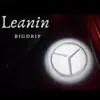 Leanin - Single album lyrics, reviews, download