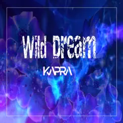 Wild Dream - Single by Kapra album reviews, ratings, credits