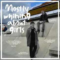 Mostly Whining About Girls - EP by CombatPlayer & Ask The Birds album reviews, ratings, credits