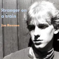 Strangers on a Train Remastered by Jim Rensson album reviews, ratings, credits