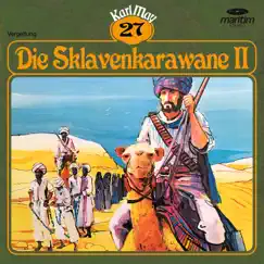 Grüne Serie, Folge 27: Die Sklavenkarawane II by Karl May album reviews, ratings, credits