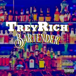 Bartender - Single by TreyRich album reviews, ratings, credits