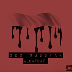 Red Russian (Freestyle) - Single by Alcatraz album reviews, ratings, credits