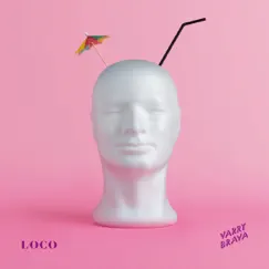 Loco - Single by Varry Brava album reviews, ratings, credits