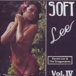Soft Lee Vol. IV by Byron Lee & The Dragonaires album reviews, ratings, credits