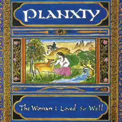 The Woman I Loved So Well (Remastered 2020) by Planxty album reviews, ratings, credits