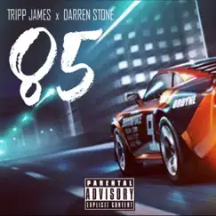 85 (feat. Darren Stone) - Single by Tripp James album reviews, ratings, credits