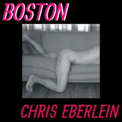 Boston - Single by Chris Eberlein album reviews, ratings, credits