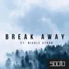 Break Away (feat. Nicole Stroh) - Single album lyrics, reviews, download
